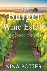 Burger Wine Estate Romance Series Boxset: Books 1 to 5