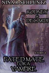 Fated Mate For A Vampire : Rodney &amp; Decardi
