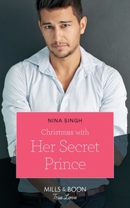 Nina Singh - Christmas With Her Secret Prince.