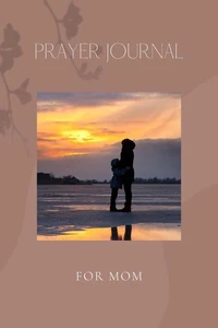 Prayer Journal For Mom