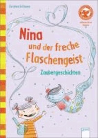 Nina und der freche Flaschengeist. Zaubergeschichten - Der Bücherbär: Allererstes Lesen.