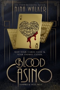  Nina Walker - Blood Casino - Vampires &amp; Vices, #1.