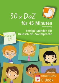 30 x DaZ für 45 Minuten – Klasse 1/2