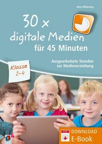30 x digitale Medien für 45 Minuten – Klasse 2-4