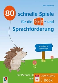 80 schnelle Spiele für die DaZ- und Sprachförderung – aktualisierte Neuauflage