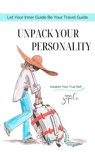  Nina Zapala - Unpack Your Personality: Let Your Inner Guide Be Your Travel Guide.