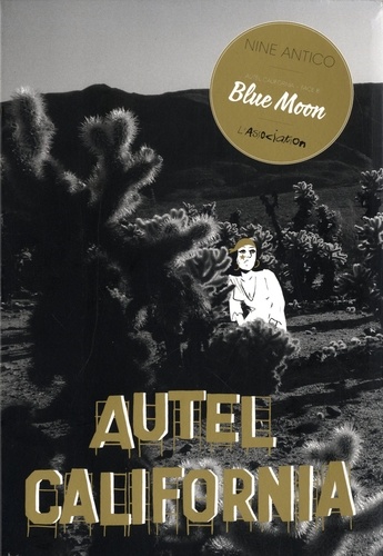 Autel California  Coffret 2 volumes. Face A, Treat Me Nice ; Face B, Blue Moon