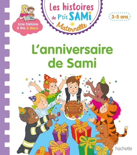 Les histoires de P'tit Sami Maternelle  L'anniversaire de Sami