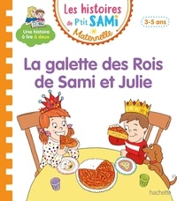 Nine Cléry - Les histoires de P'tit Sami Maternelle  : La galette des rois.