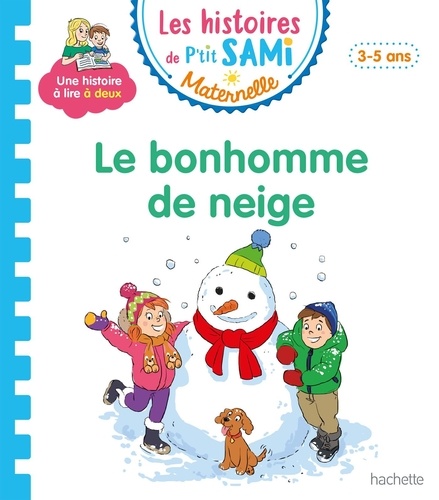 Les histoires de P'tit Sami Maternelle  Le bonhomme de neige