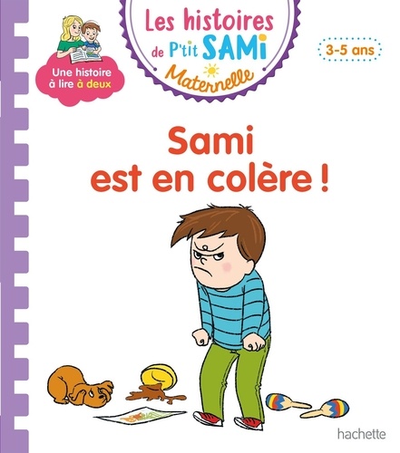 Les histoires de P'tit Sami Maternelle  Sami est en colère !