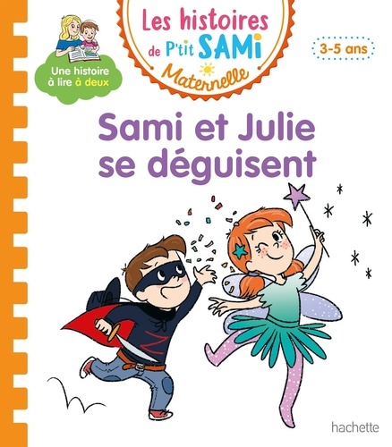 Les histoires de P'tit Sami Maternelle  Sami et Julie se déguisent