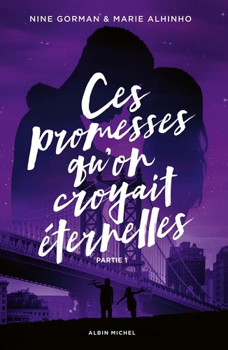 La nuit où les étoiles se sont éteintes Tome 4 Ces promesses qu'on croyait éternelles. Partie 1