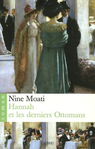 Nine Moati - Hannah et les derniers Ottomans.