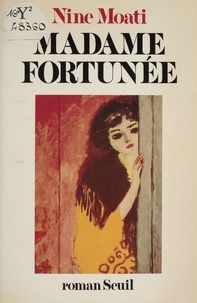 Nine Moati - Madame Fortunée.
