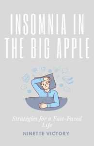 Insomnia in  the Big Apple:  Strategies for a  Fast-Paced  Life