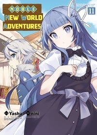  Nini et  Yashu - Noble new world adventures T11.