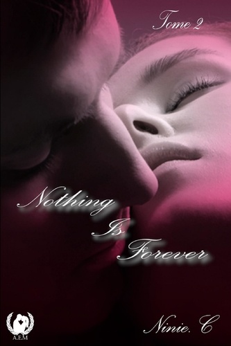 Nothing is forever Tome 2