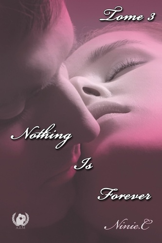 Nothing is forever Tome 3