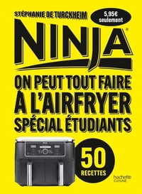 Ninja : On peut tout faire à l'Airfryer ! Spécial étudiants