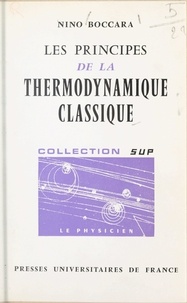Nino Boccara et Hubert Curien - Les principes de la thermodynamique classique.