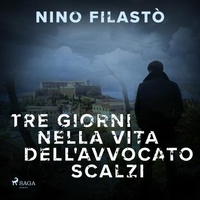 Nino Filastò et Riccardo Forte - Tre giorni nella vita dell'avvocato Scalzi.