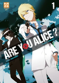 Are you Alice ? Tome 1