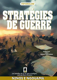 STOP SORCELLERIE - Stratégies de guerre