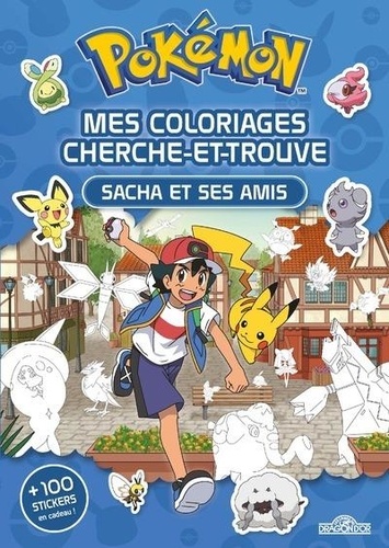 Mes coloriages cherche-et-trouve Pokémon. Sacha et ses amis. + 100 stickers en cadeau !