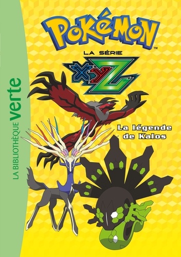  Nintendo et Natacha Godeau - Pokémon : la série XYZ Tome 37 : La légende des Kalos.