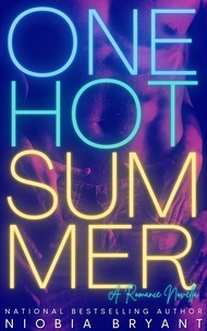  Niobia Bryant - One Hot Summer (A Romance Novella).