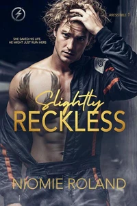 Slightly Reckless (Een Beetje Roekeloos)