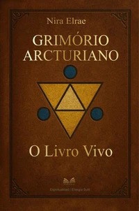 Grimório Arcturiano - O Livro Vivo