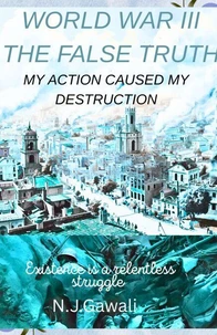 World War 3 the false truth