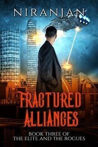  Niranjan - Fractured Alliances - The Elite and the Rogues, #3.