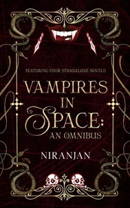Vampires in Space: An Omnibus