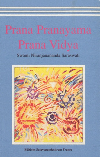 Niranjanananda Saraswati - Prana Pranayama Prana Vidya.
