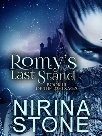 Romy's Last Stand [Book III of the 2250 Saga]