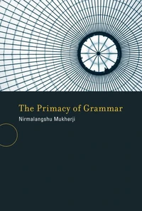 The Primacy of Grammar