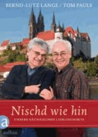 Nischd wie hin