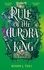 Rule of the Aurora King. the seductive enemies to lovers fantasy romance