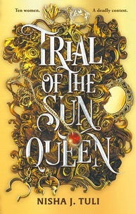 Nisha J. Tuli - Trial of the Sun Queen - the sizzling and addictive fantasy romance sensation.