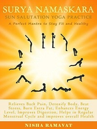  Nisha Ramavat - Surya Namaskara: Sun Salutation Yoga Practice.