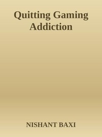 Livres téléchargement gratuit pour ipad Quitting Gaming Addiction en francais iBook 9791035976781