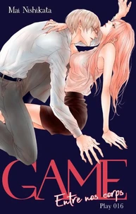 GAME - Entre nos corps - Chapitre 16 (VF)