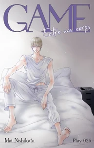 GAME - Entre nos corps - Chapitre 26 (VF)