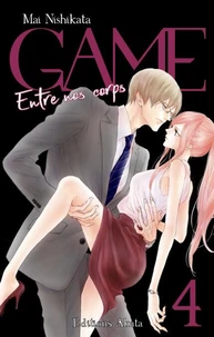 Game - Entre nos corps Tome 4