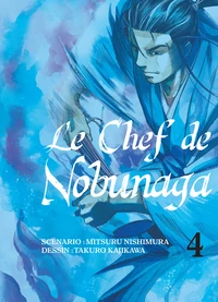 Le chef de Nobunaga Tome 4