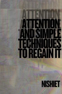 Attention &amp; Simple Techniques to Regain It