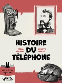 Nishith Mehta et Veena Prasad - Histoire du téléphone.